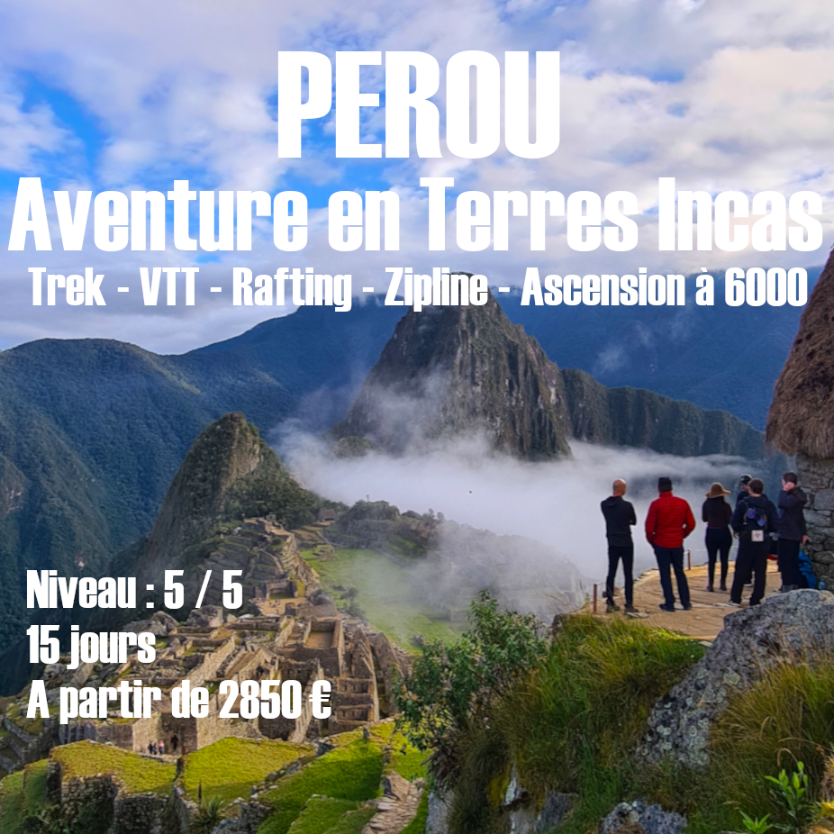 Perou destination bucket list aventure